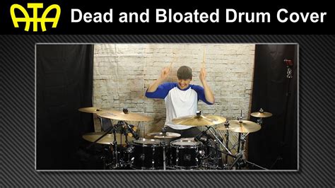 Ata Stp Dead And Bloated Drum Cover According To Adam Youtube