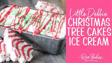 Little Debbie Christmas Tree Cakes Ice Cream Recipe Youtube