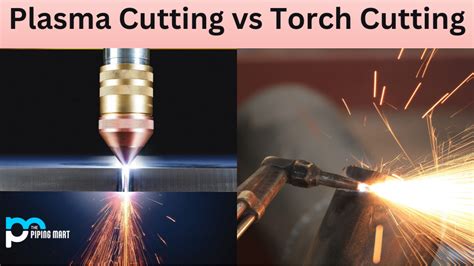 Plasma Cutting Vs Torch Cutting Whats The Difference