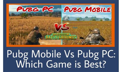 Which Game Is Best Pubg Mobile Vs Pubg Pc