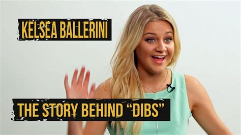 Kelsea Ballerinis Dibs Story Behind The Song Youtube