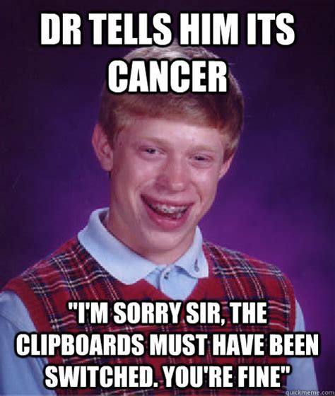 Dr Tells Him Its Cancer Im Sorry Sir The Clipboards Must Have Been