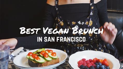 Maybe you would like to learn more about one of these? BEST VEGAN BRUNCH IN SAN FRANCISCO 🍓 - YouTube