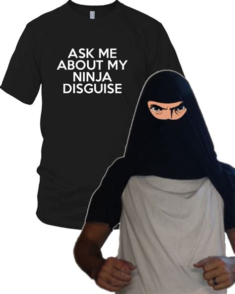 A collection of the top 61 funny ninja wallpapers and backgrounds available for download for free. Ninja Face T Shirt Cool Ninja Disguise Funny Shirt S ...