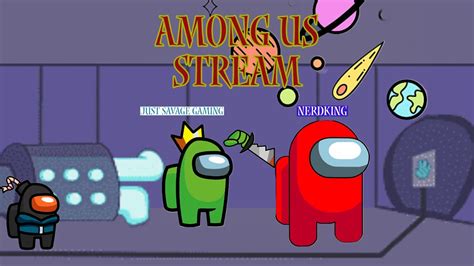 Among Us Stream All Subs Welcome Youtube