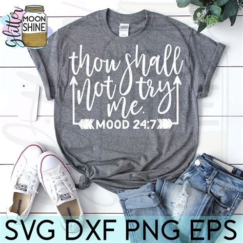 thou shall not try me mood 24 7 svg eps dxf png files for etsy ireland