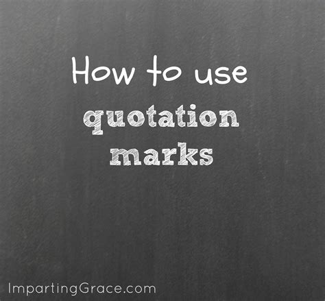 Imparting Grace: English teacher: how to use quotation marks