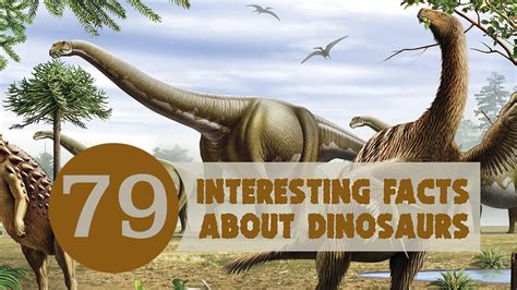 79 Interesting Facts About Dinosaurs 2022