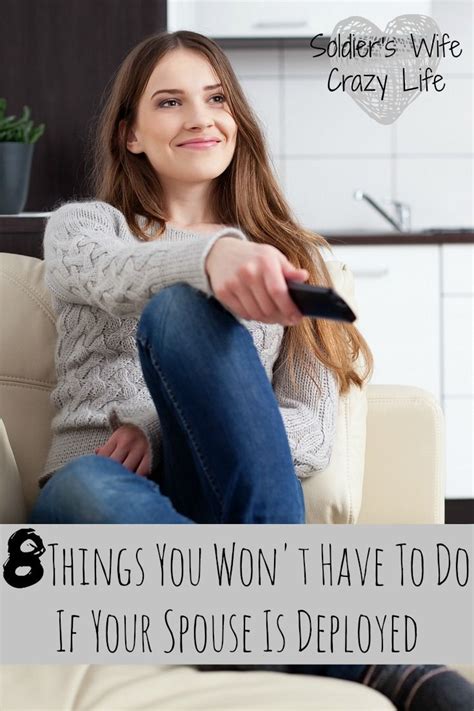8 Things You Wont Have To Do If Your Spouse Is Deployed Military
