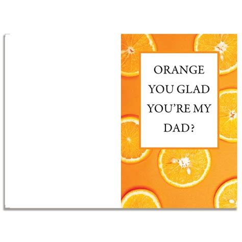 Orange You Glad Printable Fathers Day Card All Ts Considered