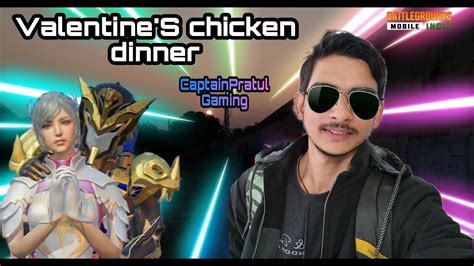Valentines Chicken Dinner Captainpratul Gaming Bgmi Youtube