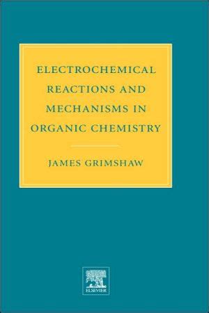 Electrochemical Reactions And Mechanisms In Organic Chemistry El