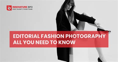 Editorial Fashion Photography All You Need To Know