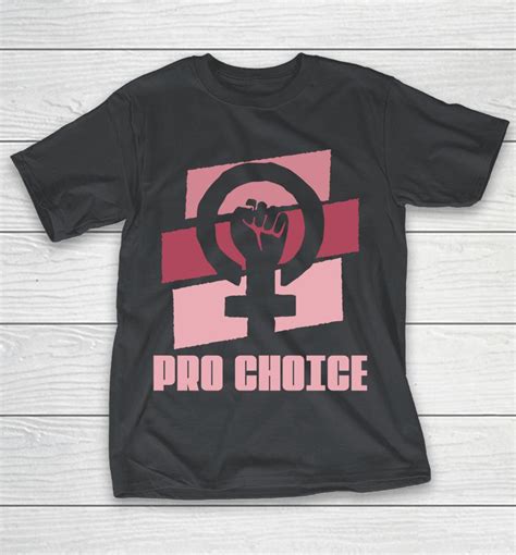 Pro Choice Shirts Woopytee