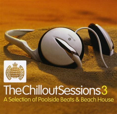 release “ministry of sound the chillout sessions 3” by various artists musicbrainz
