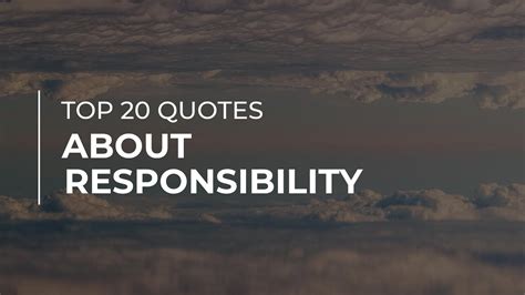 Top 20 Quotes About Responsibility Motivational Quotes Quotes For