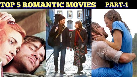 Top 5 Romantic Movies That Make You Fall In Love Part 1 Youtube
