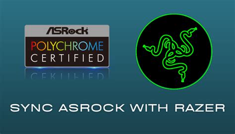 How To Connect Razer Chroma With Asrock Polychrome Sync Qm Games