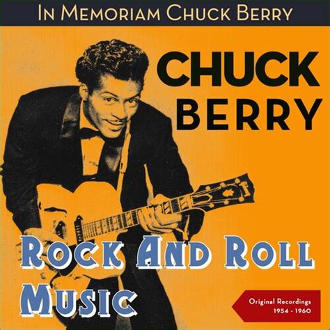 Chuck Berry Rock And Roll Music Original Recording 1954 1960