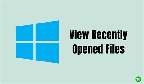 How To View Recently Opened Files In Windows 1110