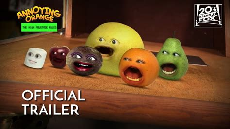 Annoying Orange The High Fructose Rules Official Trailer Hq 20th