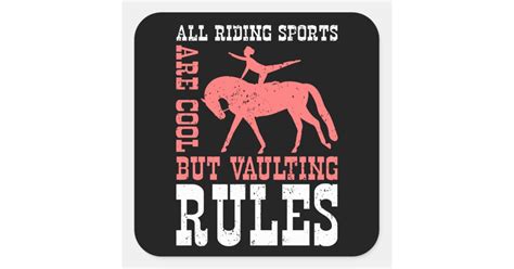 Vaulting Rules Vaulters Horse Equestrian Square Sticker Zazzle