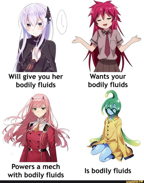 Will Give You Her Wants Your Bodily Fluids Bodily Fluids Is Bodily Fluids Powers A Mech With