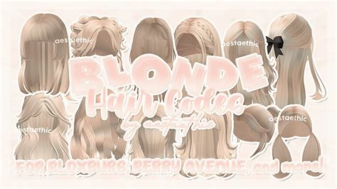Berry Avenue Codes Hair Blonde Pt6 And Bloxburg Codes Hair And Id
