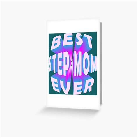 Best Step Mom Ever 3d Text 3d Text 3d Words 3d Quotes Greeting Card For Sale By Conindy