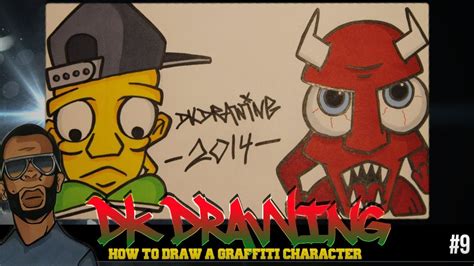 How To Draw Graffiti Character 9 Dkd Graffiti Character Update Youtube