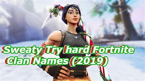 1000 best/cool sweaty fortnite clan names 2020! Sweaty Try Hard Fortnite Clan Names (2019) - YouTube