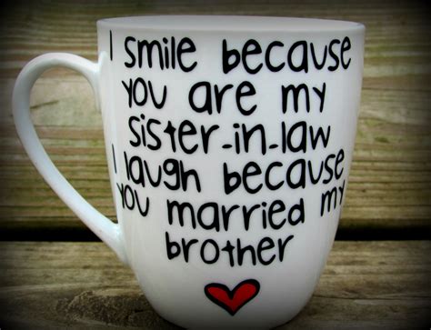 Maybe you would like to learn more about one of these? Sister in law Sister in law gift sister in law mug sister