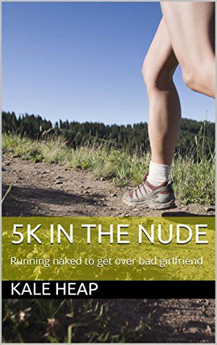 Amazon 5K In The Nude Running Naked To Get Over Bad Relationship