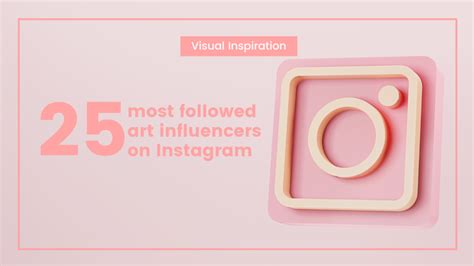 25 Most Followed Art Influencers On Instagram Govisually