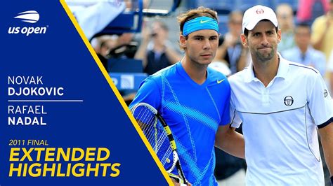 Novak Djokovic Vs Rafael Nadal Extended Highlights 2011 Us Open Final
