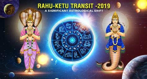Rahu Ketu Transit 2019 2020 Predictions For All 12 Signs