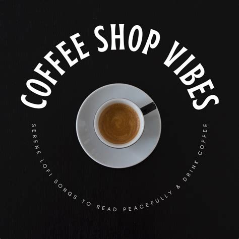 Coffee Shop Vibes Serene Lofi Songs To Read Peacefully And Drink Coffee
