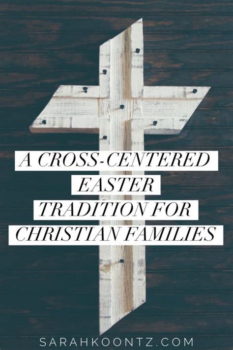 A Cross Centered Easter Tradition For Christian Families Easter
