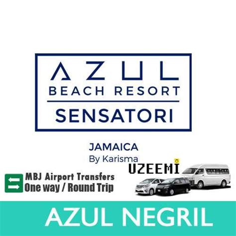 Airport Transfer To Azul Beach Resort Negril Private Shared Transportation Services