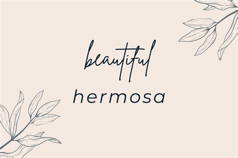 What Does Hermosa Mean And How Do You Use It Discover Discomfort