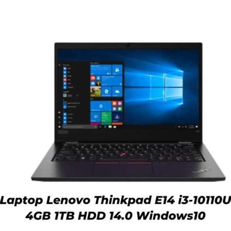 Jual Laptop Lenovo Thinkpad E14 I3 10110u 4gb 1tb Hdd 140 Windows10 Di