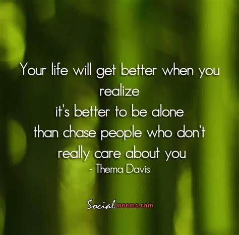 Your Life Will Get Better Better Alone Inspirational