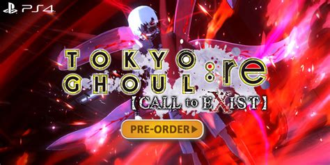 Will You Eat—or Be Eaten Tokyo Ghoul Re Call To Exist Pre Order Now