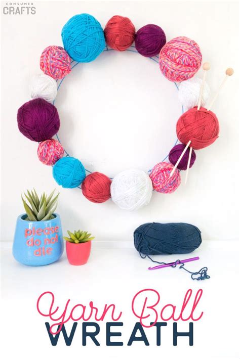 How To Make A Yarn Wreath Tutorial Consumer Crafts Yarn Ball