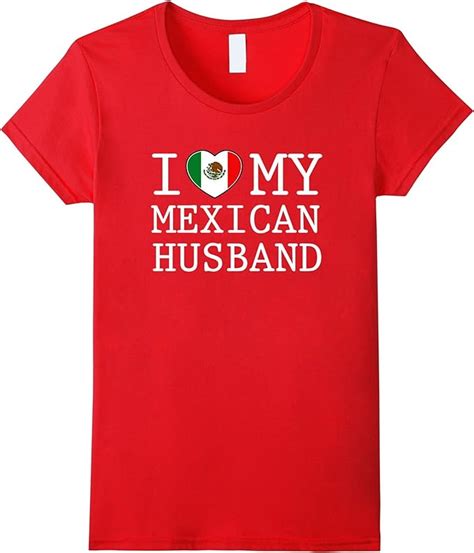 Womens I Love My Mexican Husband T Shirt Amazonca Clothing And Accessories