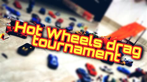 Elimination Drag Championship Hot Wheels Drag Event YouTube