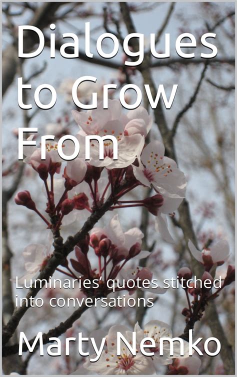 Dialogues To Grow From Luminaries Quotes Stitched Into Conversations