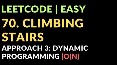 70 Climbing Stairs Approach 3 Dynamic Programming O N Leetcode