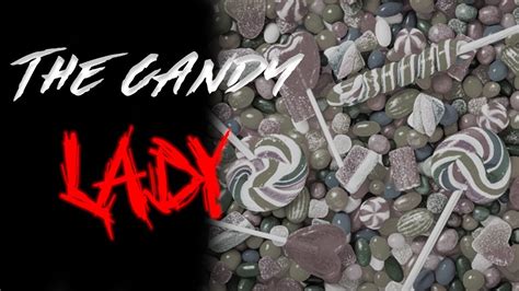 The Candy Lady Urban Legend Youtube