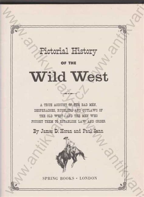 Pictoral History Of The Wild West James D Horan Paul Sann